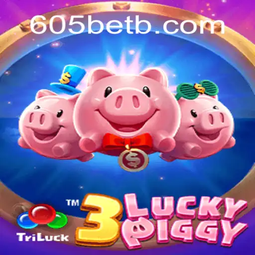 Descubra o Fascinante Jogo 3LUCKYPIGGY e Como Jogar com 605bet