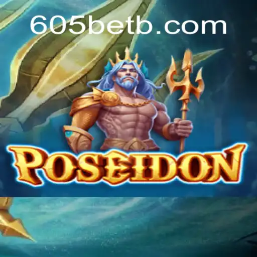 Descubra o Universo de Poseidon: Aventura e Estratégia no Jogo com 605bet